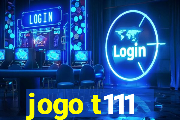 jogo t111